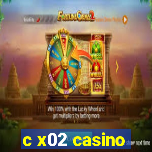 c x02 casino